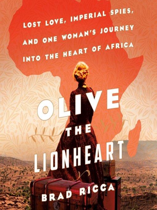 Title details for Olive the Lionheart by Brad Ricca - Available
